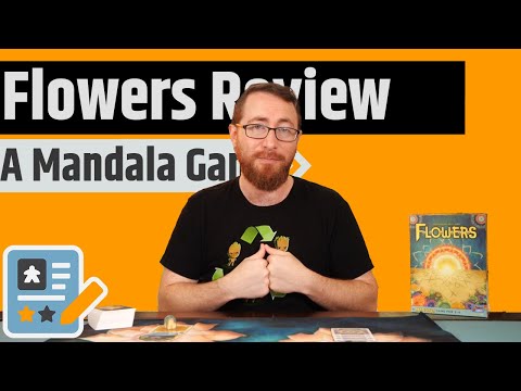 Flowers: A Mandala Game Review - We're All A Part Of This Design