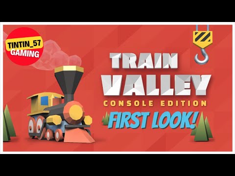TRAIN VALLEY CONSOLE EDITION | FIRST LOOK! | #TrainValley #Console