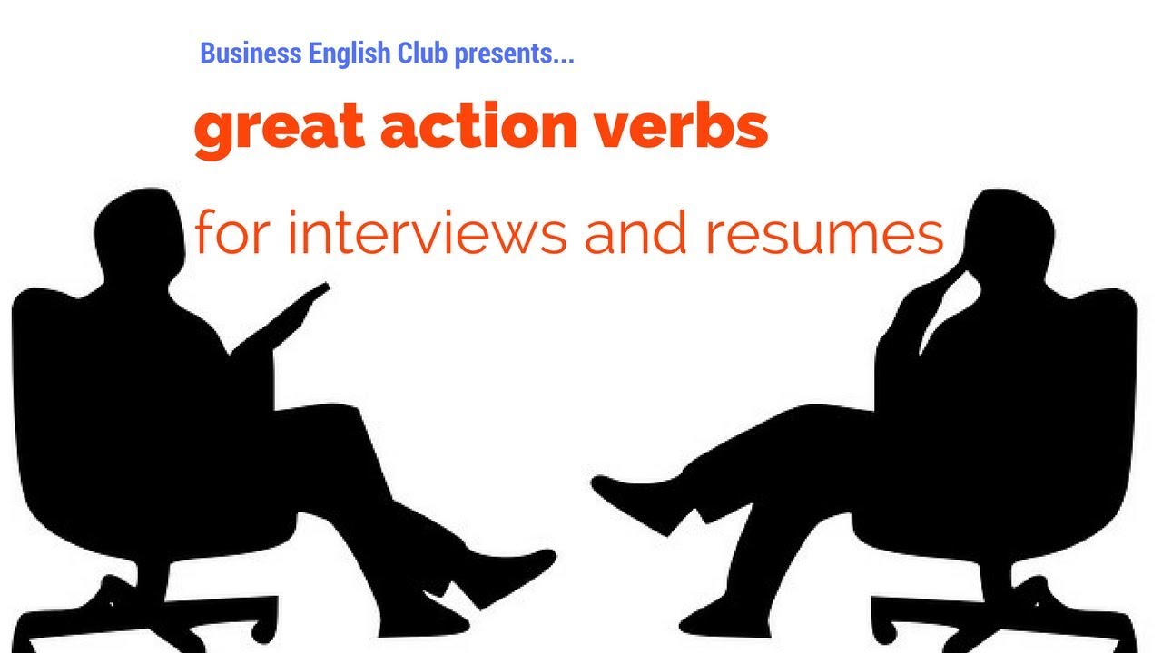 Great Action Verbs for Interviews and Resumes