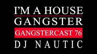 Gangstercast 76 - DJ Nautic