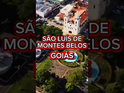 SÃO LUÍS DE MONTES BELOS | GOIÁS
