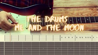 The Drums - Me And The Moon / Guitar Tutorial / Tabs + Chords + Solo