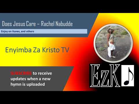 Nabudde - Does Jesus Care - Yesu afayo?