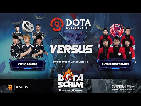 Vici Gaming vs Outsiders From CN - DPC CN 2023 Tour 1: Division II - Game Highlights - BO3