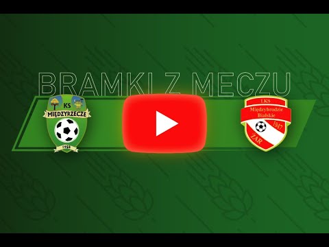 14.kolejka: KS Międzyrzecze - LKS Żar Międzybrodzie B. (BRAMKI)