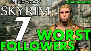 Top 7 Worst Male and Female Followers in the Elder Scrolls Skyrim Remastered #PumaCounts