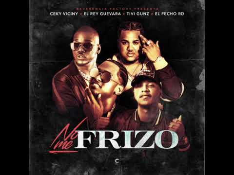 Ceky Viciny ft. Tivi Gunz, El Fecho y El Rey Guevara - No Me Frizo Remix (Audio Oficial)