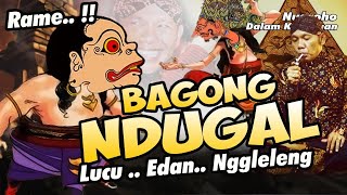 Download lagu BAGONG NDUGAL .. LUCU RAME EDAN NGGLELENG. JOSS TENAN // KI SENO NUGROHO mp3