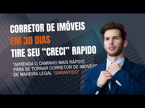 Como Tirar o CRECI em 30 Dias e Virar Corretor de Imóveis Rápido! Caminho Rápido Corretor de Imóveis