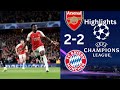 Arsenal vs Bayern Munchen 2 - 2 Highlights All Goals 2024