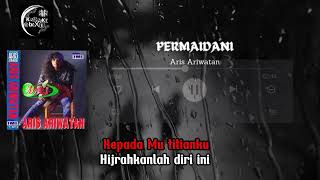 Download lagu ARIS ARIWATAN - Permaidani ( Karaoke ) ( Minus One) ( No Vocal) mp3