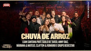 #PróximoN1 VillaMix – Luan Santana e todos os participantes em: Chuva de Arroz.