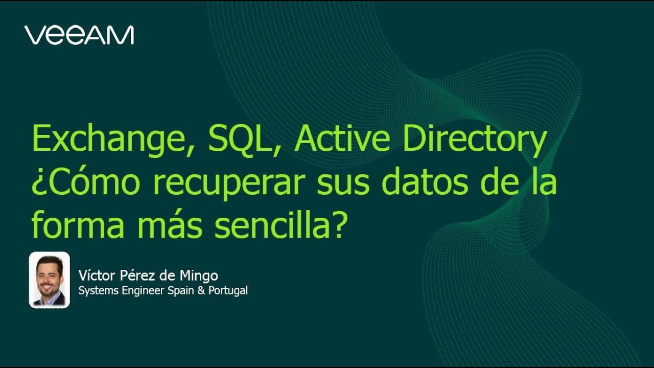 Exchange, SQL, Active Directory - ¿Cómo recuperar sus datos de la forma más sencilla video