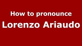 How to pronounce Lorenzo Ariaudo