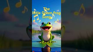 The Little Green Frog Song 🐸  #kids #song #animation #frog