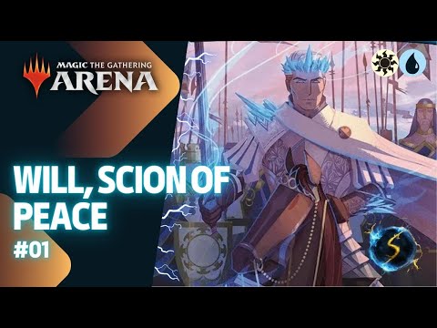 It's Showtime: Will, Scion of Peace ☀️💧 #01 - MTG Arena - Historic Brawl