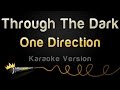 One Direction - Through The Dark (Karaoke Version)