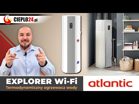Przestań przepłacać za podgrzewanie wody! Sprawdź pompy ciepła Atlantic Explorer WiFi!