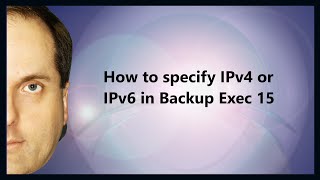 How to specify IPv4 or IPv6 in Backup Exec 15