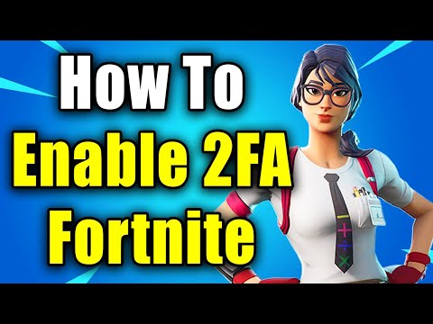 How To Enable 2FA On Fortnite - Easy Guide
