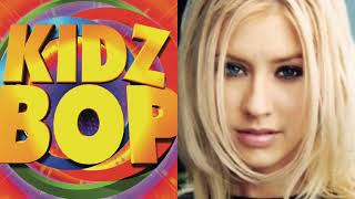 What A Girl Wants - Christina Aguilera &amp; Kidz Bop
