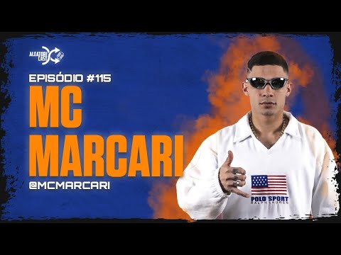 MC MARCARI - AleatoriCast#115