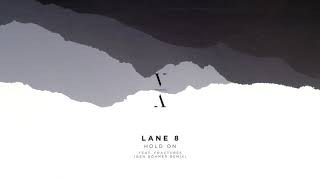 Lane 8 - Hold On ft. Ben Böhmer (Lyrics)