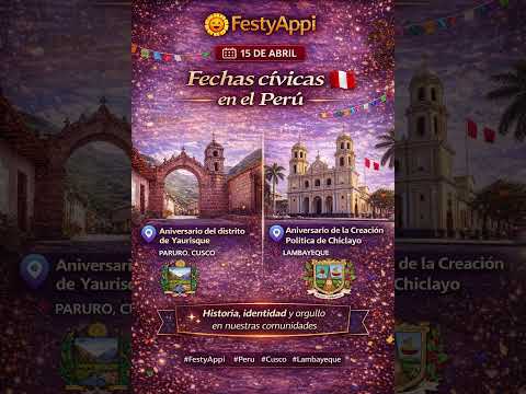 🏛️🎉 15 de abril | Fechas que fortalecen la identidad de nuestros pueblos 🇵🇪✨
