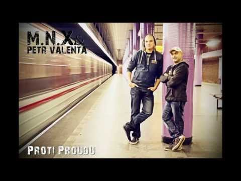 M.N.X. & Petr Valenta - Proti proudu