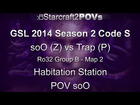 SC2 HotS - GSL 2014 S2 Code S - soO vs Trap - Ro32 Group B - Map 2 - Habitation Station - soO