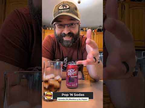 Pop 'N Sodas Ep. 210: Dr. Pepper Blackberry