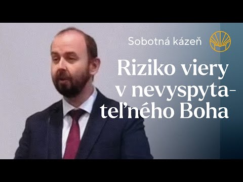📖 Riziko viery v nevyspytateľného Boha • Pavel Moudrý • Sobotná kázeň 17. 1. 2026