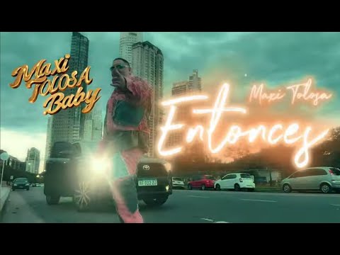 Maxi Tolosa - Entonces (Video Oficial)