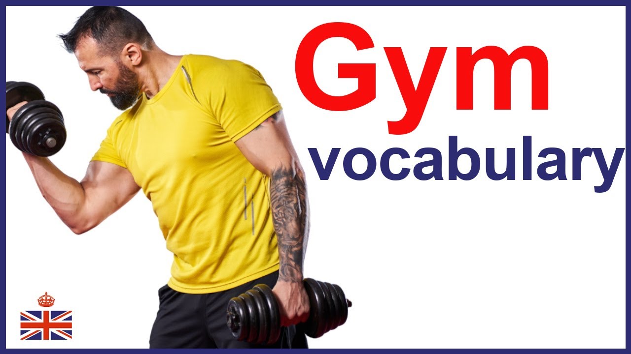 GYM English vocabulary - Equipment and exercises