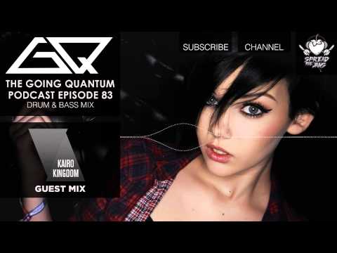 GQ Podcast - Drum & Bass Mix & Kairo Kingdom Guest Mix [Ep.83]