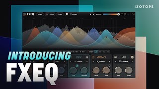Video thumbnail for Introducing FXEQ, creative FX done differently | iZotope by iZotope, Inc.