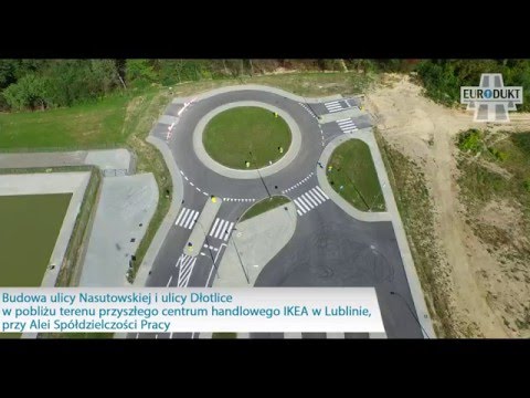 Eurodukt - Budowa ulicy Nasutowskiej i ulicy Dłotlice w Lublinie