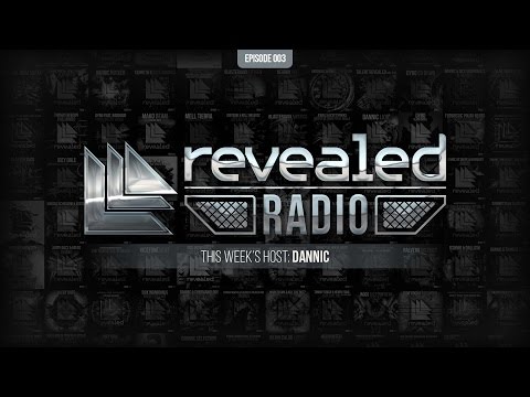 Revealed Radio 003 - Hosted by Dannic