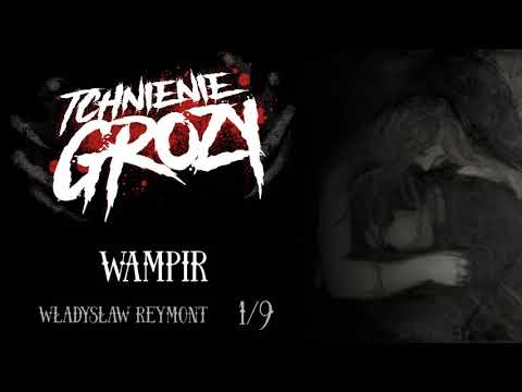 #176: Władysław Reymont - Wampir 1/9