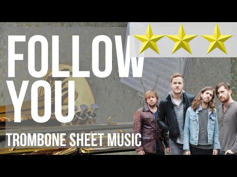 Trombone Sheet Music: How to play Follow You by Imagine Dragons