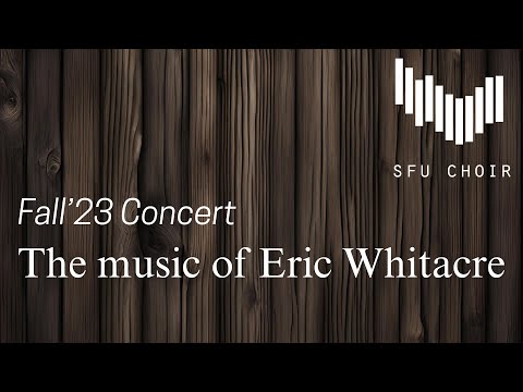 SFU Choir - Sleep (Eric Whitacre)