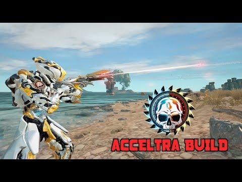 Warframe : Acceltra Build