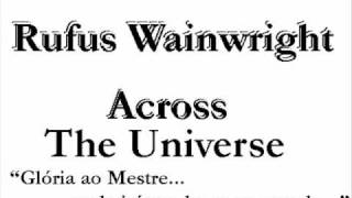 Rufus Wainwright - Across The Universe