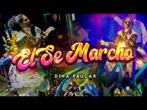 El Se Marcho - Dina Paucar