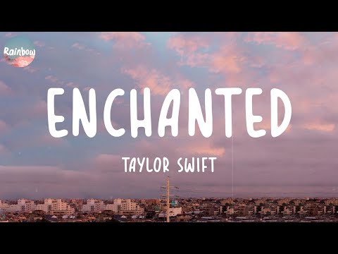 Taylor Swift - Enchanted (Lyrics) | Ed Sheeran, Charlie Puth,...