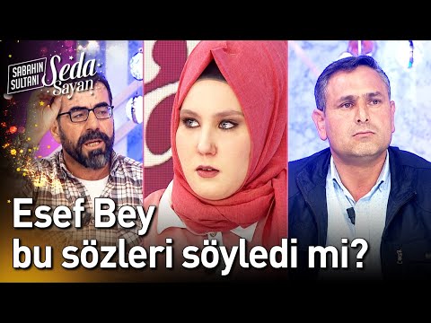 Esef Bey Bu Sözleri Söyledi mi? - Sabahın Sultanı Seda Sayan