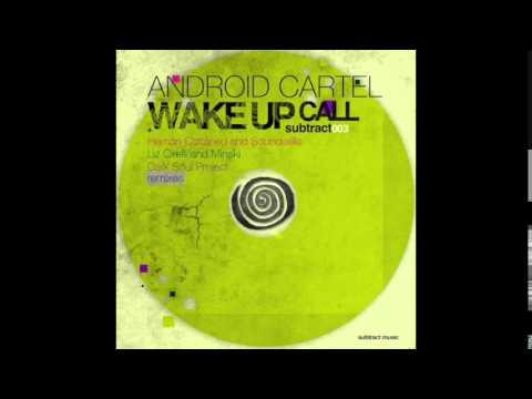 Android Cartel - Wake Up Call (Liz Cirelli & Minski remix)