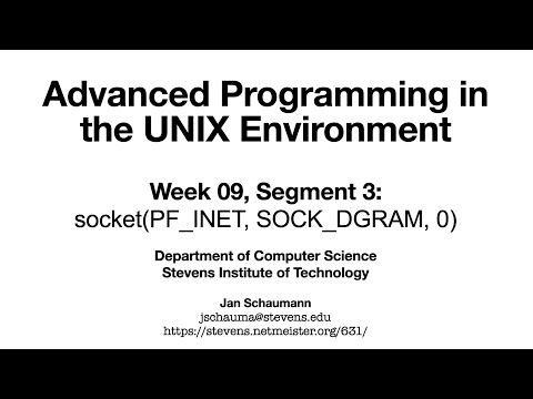 Advanced Programming in the UNIX Environment: Week 09, Segment 3 - DGRAM Sockets in the INET Domain