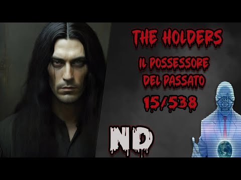 The Holders - Il Possessore Del Passato