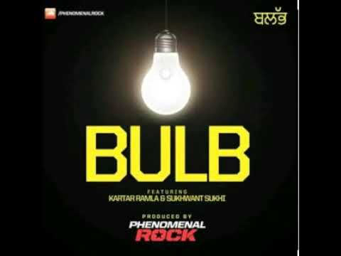 BULB (Kartar ramla & sukhwant sukhi)